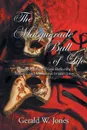 The Masquerade Ball of Life. Therapeutic Poetic Verse Reflecting Majestic and Mysterious Interactions - Gerald W. Jones