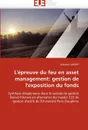 L'epreuve du feu en asset management. gestion de l'exposition du fonds - GUEDES-A