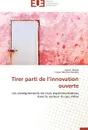 Tirer parti de l innovation ouverte - Collectif