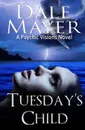 Tuesday's Child - Dale Mayer