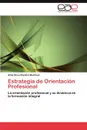 Estrategia de Orientacion Profesional - Rondón Martínez Alma Rosa