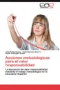 Acciones Metodologicas Para El Valor Responsabilidad - Fleites Suarez Lisbe, Sanchez Guerra Yusimi, Rodriguez Galban Roylan