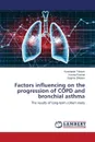 Factors influencing on the progression of COPD and bronchial asthma - Tebloev Konstantin, Fomina Ksenia, Zhilyaev Eygeny