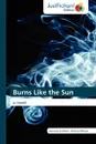 Burns Like the Sun - Amanda Stafford, Melissa Melton, Stafford Amanda