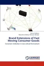 Brand Extensions of Fast Moving Consumer Goods - Fahima Siddiqua, Mohammad Mofizur Rahman Jahangir