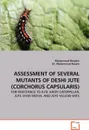 Assessment of Several Mutants of Deshi Jute (Corchorus Capsularis) - Mohammad Bhuyain, Muhammad Hussain