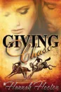 Giving Chase - Hannah Hooton