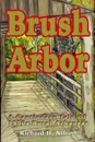 Brush Arbor - Richard H. Nilsen