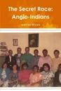The Secret Race. Anglo-Indians - Warren Brown