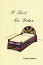 A Bed for Peter - Nancy Gibson