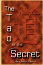 The Tao of The Secret - Ananda McIntosh, John McIntosh