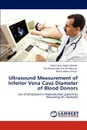 Ultrasound Measurement of Inferior Vena Cava Diameter of Blood Donors - Shaik Farid Abdull Wahab, Nik Hisamuddin Nik Ab Rahman, Mohd Hashairi Fauzi