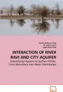 INTERACTION OF RIVER RAVI AND CITY AQUIFER - Ata-Ur-Rehman Tariq, M. Aamir, Sajid Mahmood