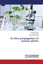 In Vitro Propagation of Cassava Plants - Abd Alla Neama, Taha Hussein, Ragab Mohamed