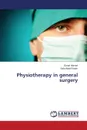 Physiotherapy in general surgery - Ahmed Emad, Abdel Karim Safa