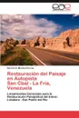 Restauracion del Paisaje en Autopista   San Cbal - La Fria, Venezuela - Morales Porras Gerson H.