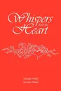 Whispers from the Heart - Pamela Proehl, Pamela Proehl and Westin Proehl