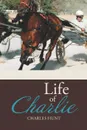 Life of Charlie - Charles Hunt