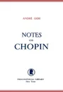 Notes on Chopin - Andre Gide