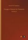 Voyages of Samuel de Champlain - Samuel de Champlain
