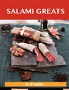 Salami Greats. Delicious Salami Recipes, the Top 46 Salami Recipes - Jo Franks