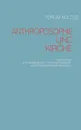 Anthroposophie und Kirche - Rudolf Steiner