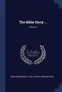 The Bible Story ...; Volume 4 - Newton Marshall Hall, Irving Francis Wood