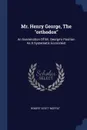 Mr. Henry George, The 