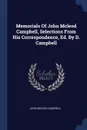 Memorials Of John Mcleod Campbell, Selections From His Correspondence, Ed. By D. Campbell - John McLeod Campbell