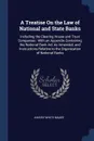 A Treatise On the Law of National and State Banks. Including the Clearing House and Trust Companies : With an Appendix Containing the National Bank Act As Amended, and Instructions Relative to the Organization of National Banks - Harvey White Magee