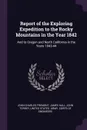 Report of the Exploring Expedition to the Rocky Mountains in the Year 1842. And to Oregon and North California in the Years 1843-44 - John Charles Fremont, James Hall, John Torrey