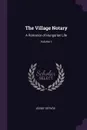The Village Notary. A Romance of Hungarian Life; Volume 1 - József Eötvös