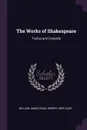 The Works of Shakespeare. Troilus and Cressida - William James Craig, Robert Hope Case