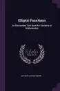 Elliptic Functions. An Elementary Text-Book for Students of Mathematics - Arthur Latham Baker