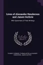 Lives of Alexander Henderson and James Guthrie. With Specimens of Their Writings - Thomas Thomson, Thomas M'Crie, Alexander Henderson