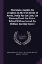 The Muses Gardin for Delights; or, the Fift Booke of Ayres, Onely for the Lute, the Basevyoll and the Voice. Edited With an Introd. by William Barclay Squire - Robert Jones, William Barclay Squire