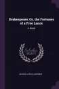 Brakespeare; Or, the Fortunes of a Free Lance. A Novel - George Alfred Lawrence