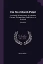 The Free Church Pulpit. Consisting of Discourses by the Most Eminent Divines of the Free Church of Scotland; Volume 3 - M. l'abbé Trochon
