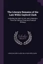 The Literary Remains of the Late Willis Gaylord Clark. Including the Spirit of Life, and a Selection From His Various Prose and Poetical Writings - Lewis Gaylord Clark, Willis Gaylord Clark