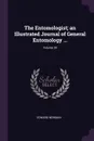 The Entomologist; an Illustrated Journal of General Entomology ...; Volume 39 - Edward Newman