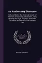 An Anniversary Discourse. Delivered Before the Historical Society of New York, On Saturday, December 6, 1823; Showing the Origin, Progress, Antiquities, Curiosities, and Nature of the Common Law - William Sampson