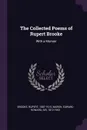 The Collected Poems of Rupert Brooke. With a Memoir - Rupert Brooke, Edward Howard Marsh