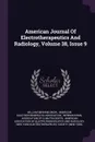 American Journal Of Electrotherapeutics And Radiology, Volume 38, Issue 9 - William Benham Snow