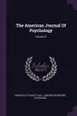 The American Journal Of Psychology; Volume 21 - Granville Stanley Hall
