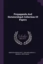 Propaganda And DictatorshipA Collection Of Papers - Marx Fritz. Morstein, Arnold J. Zurcher, Maxwell Bertram W.