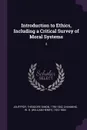 Introduction to Ethics, Including a Critical Survey of Moral Systems. 2 - Theodore Simon Jouffroy, W H. 1810-1884 Channing