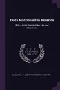 Flora MacDonald in America. With a Brief Sketch of her Life and Adventures - J P. 1848-1939 MacLean