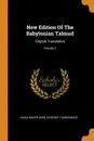 New Edition Of The Babylonian Talmud. English Translation; Volume 1 - Isaac Mayer Wise, Godfrey Taubenhaus