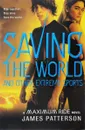 Maximum Ride: The Fugitives #3:  Saving the World and Other Extreme Sports - Patterson