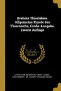 Brehms Thierleben. Allgemeine Kunde des Thierreichs, Grosse Ausgabe. Zweite Auflage - Alfred Edmund Brehm